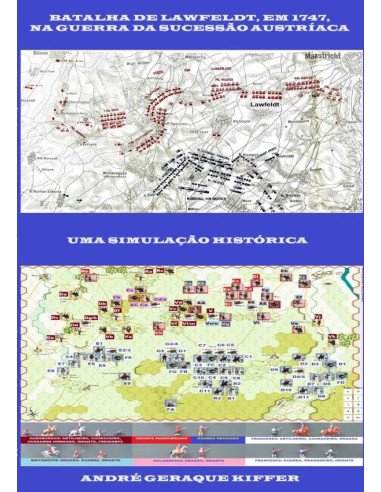 Batalha De Lawfeldt, Em 1747, Na Guerra Da Sucessão Austríaca:Uma simulação histórica