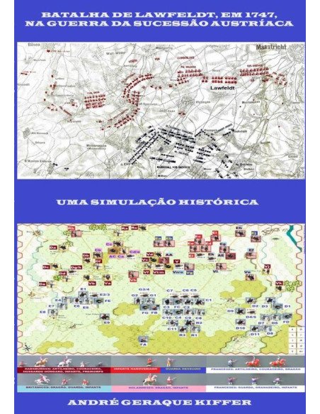 Batalha De Lawfeldt, Em 1747, Na Guerra Da Sucessão Austríaca:Uma simulação histórica