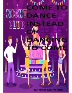 Come To Dance Instead Of Dancing To Come!