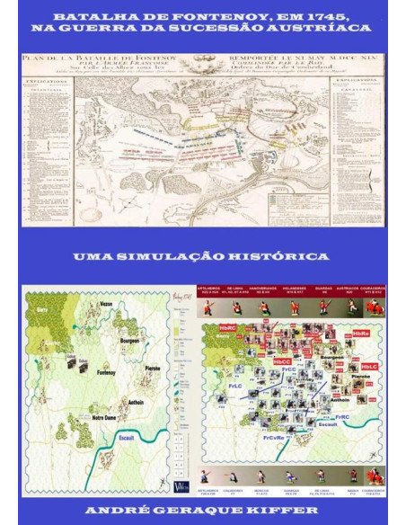 Batalha De Fontenoy, Em 1745, Na Guerra Da Sucessão Austríaca:Uma simulação histórica