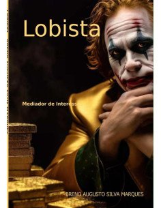 Lobista:Mediador de Interesses