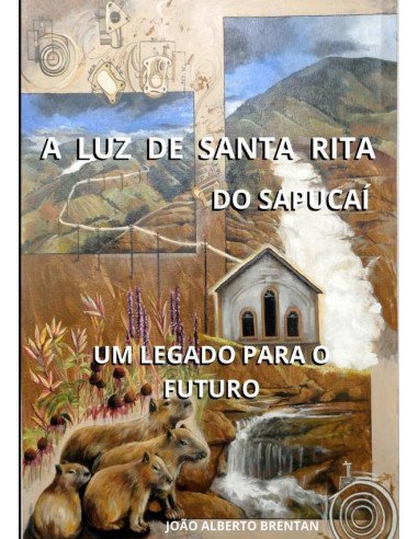 A Luz De Santa Rita:do Sapucaí Um legado para o futuro