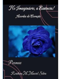 No Imaginário, A Essência!:ACORDES DO CORAÇÃO!