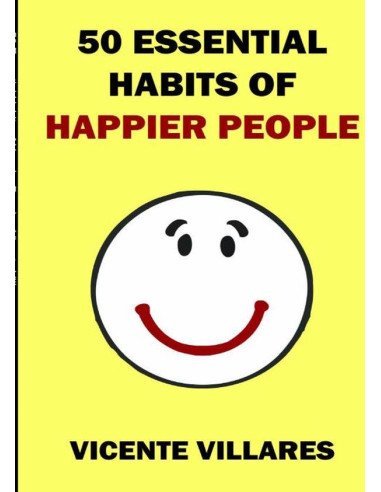50 Essential Habits Of Happier People