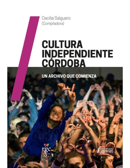 Cultura independiente Córdoba:Un archivo que comienza