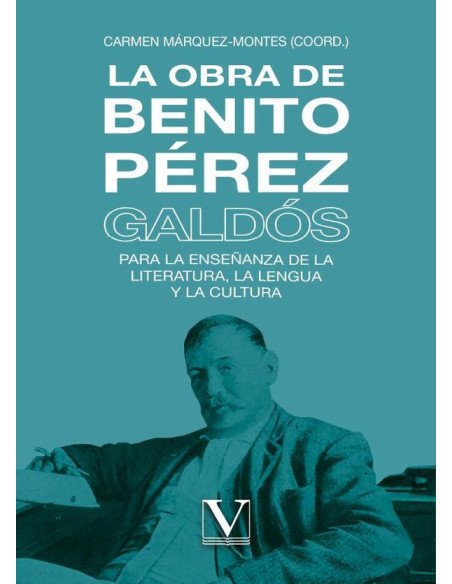 La obra de Benito Pérez Galdós