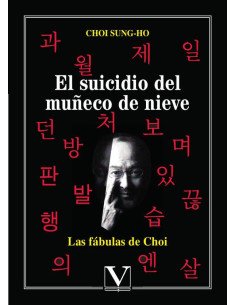 El suicidio del muñeco de nieve:Las fábulas de Choi