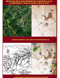 Batalha De Monte Castello, O Brasil Na Segunda Guerra Mundial:Uma simulação histórica