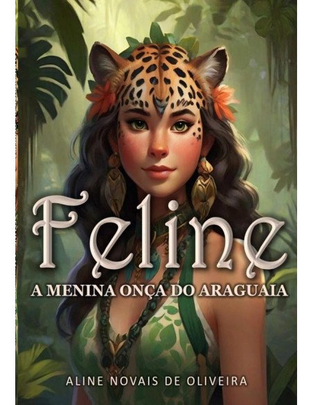 Feline:A Menina Onça do Araguaia