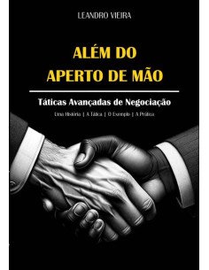 Além Do Aperto De Mão:Táticas Avançadas de Negociação