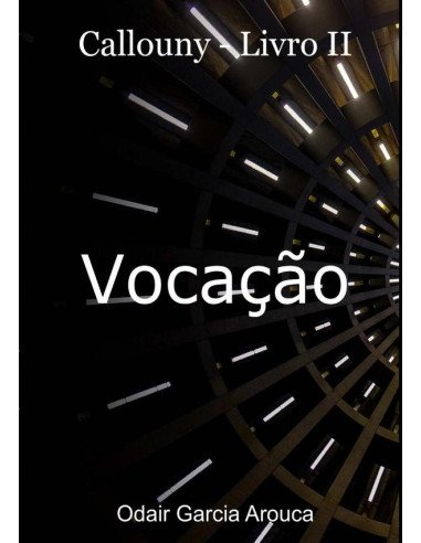 Callouny - Vocação:Livro II