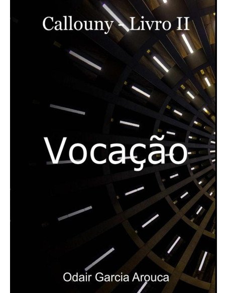 Callouny - Vocação:Livro II