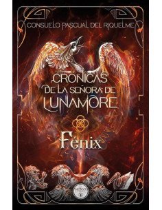 Crónicas de la señora de lunamore:FÉNIX