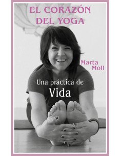 El corazón del yoga:UNA PRÁCTICA DE VIDA