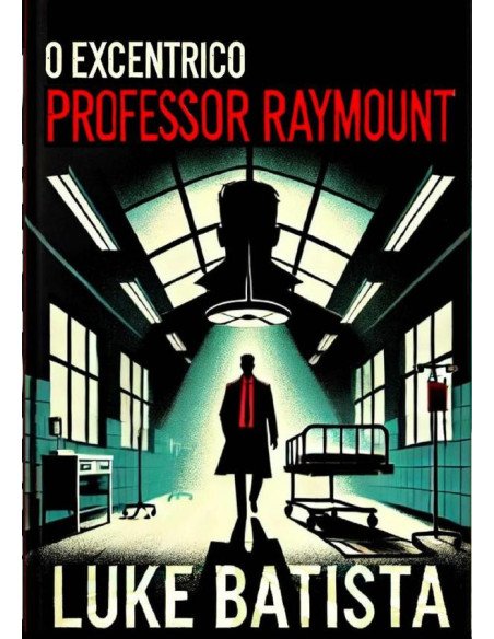 O Excêntrico Professor Raymount
