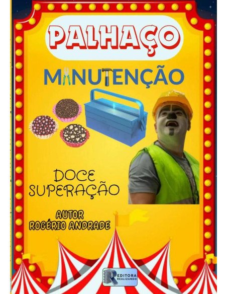 Palhaço Manutenção:DOCE SUPERAÇÃO