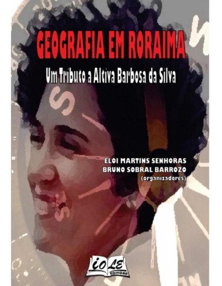 Geografia Em Roraima: Um Tributo A Altiva Barbosa Da Silva