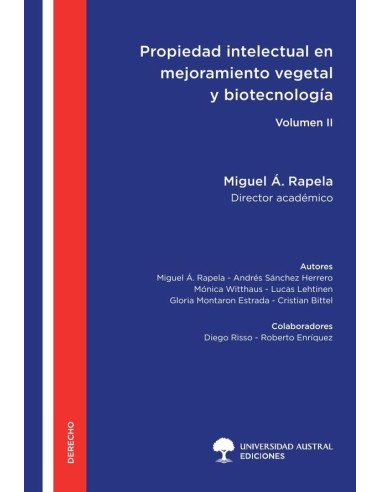 Propiedad Intelectual en Mejoramiento Vegetal y Biotecnología Agrícola - Volumen II