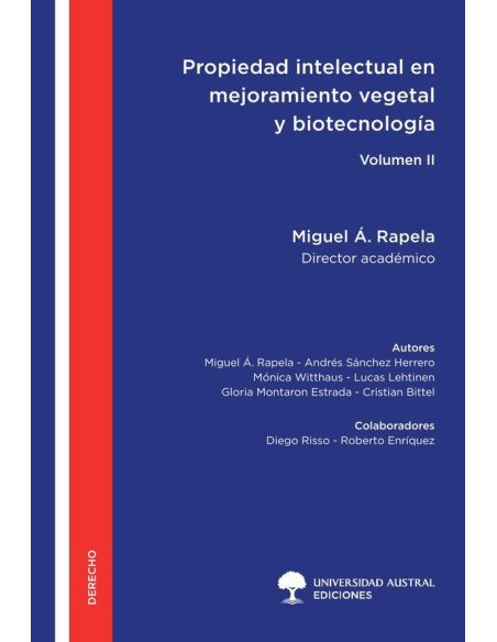 Propiedad Intelectual en Mejoramiento Vegetal y Biotecnología Agrícola - Volumen II