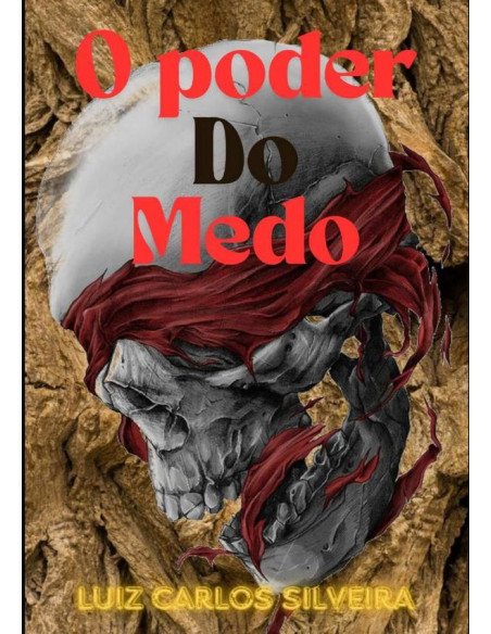 O Poder Do Medo:Os Segredos da Alma