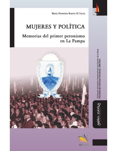 Mujeres y política:Memorias del primer peronismo en La Pampa
