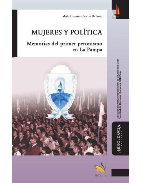 Mujeres y política:Memorias del primer peronismo en La Pampa