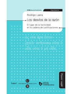 Los desvíos de la razón.:El lugar de la facticidad en la cadena de justificaciones