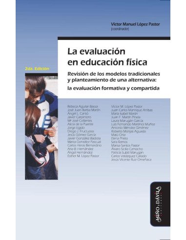La evaluación en Educación Física:Revisión de los modelos tradicionales y planteamiento de una alternativa: la evaluación formativa y compartida