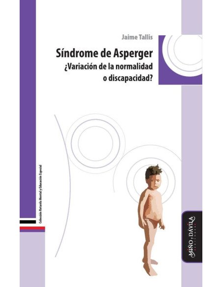 Síndrome de Asperger:¿Variación de la normalidad o discapacidad?