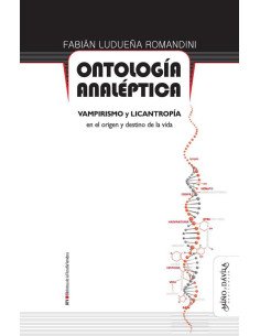 Ontología analéptica:Vampirismo y licantropía en el origen y destino de la vida