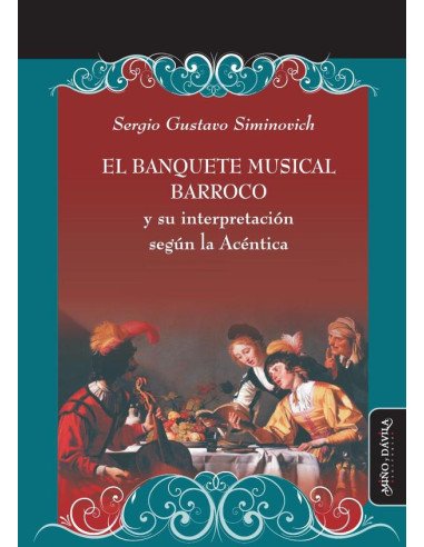 El banquete musical barroco y su interpretación según la Acéntica