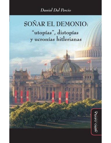 Soñar el demonio:"Utopías", distopías y ucronías hitlerianas