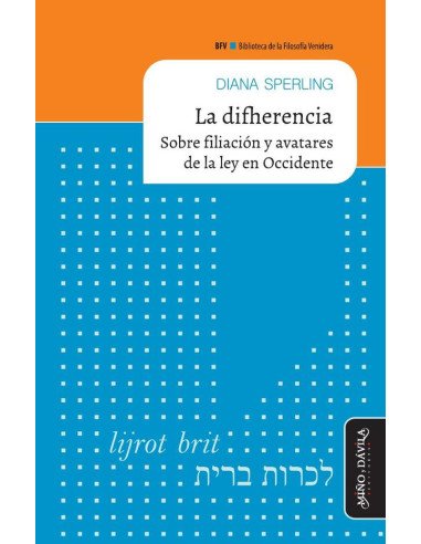 La difherencia:Sobre filiación y avatares de la ley en Occidente