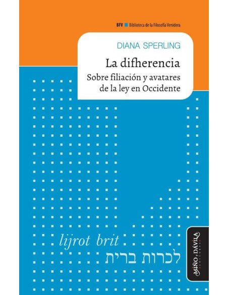 La difherencia:Sobre filiación y avatares de la ley en Occidente