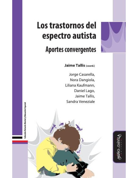 Los trastornos del espectro autista.:Aportes convergentes