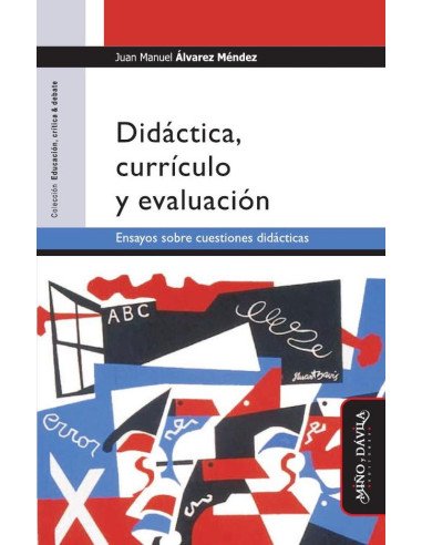 Didáctica, curriculo y evaluación:Ensayos sobre cuestiones didácticas