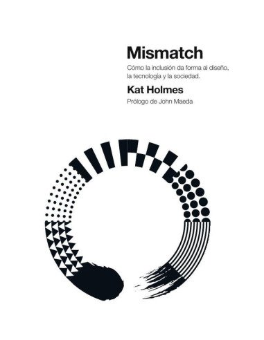 Mismatch:Como la inclusión da forma al diseño, la tecnología y la sociedad