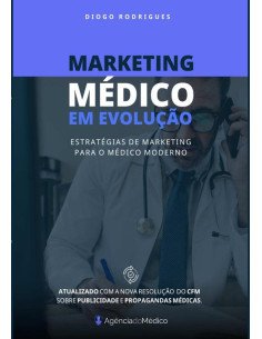 Marketing Médico Em Evolução:Estratégias de Marketing para o Médico Moderno