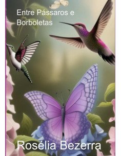 Entre Pássaros E Borboletas