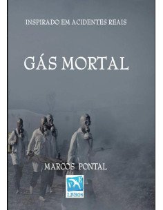 Gás Mortal:Inspirado em acidentes reais