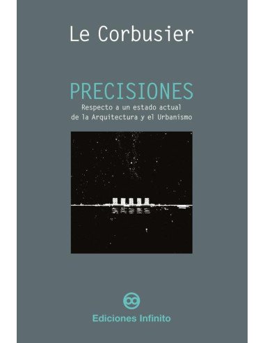 Precisiones:Respecto a un estado actual de la Arquitectura y del Urbanismo