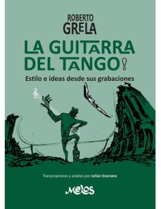 MEL4414 - Roberto Grela, La guitarra del tango