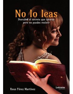 No lo leas:Descubre el secreto que ignoras pero no puedes resistir