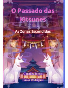 O Passado Das Kitsunes:As Zonas Escondidas