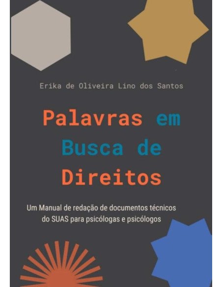 Palavras Em Busca De Direitos:Um Manual de redação de documentos técnicos do Sistema Único de Assistência Social para psicólogas e psicólogos
