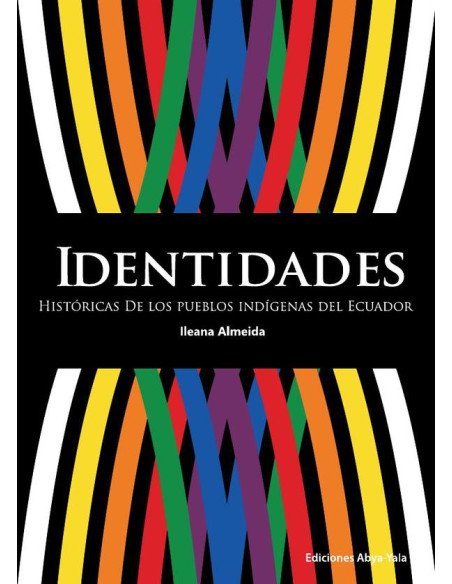 Identidades históricas de los pueblos indígenas del Ecuador