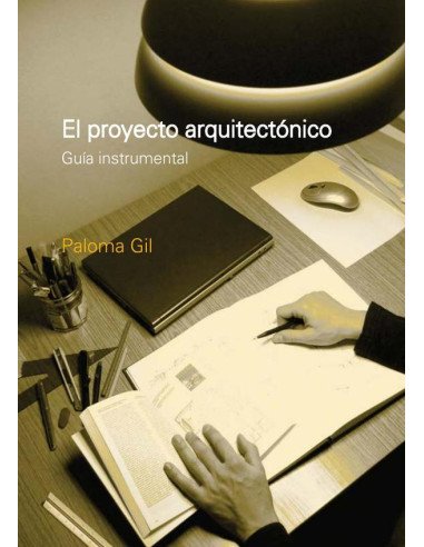 El proyecto arquitectónico:Guía instrumental