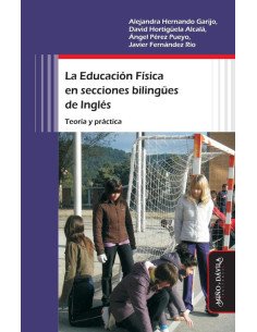 La educación física en secciones bilingües de inglés:Teoría y práctica