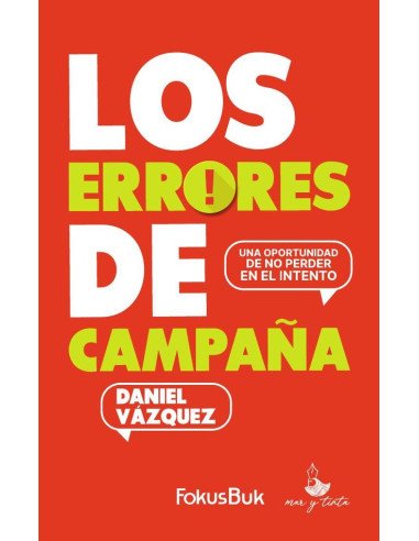 Los errores de campaña:Una oportunidad de no perder en el intento