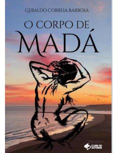 O Corpo De Madá:As várias faces do amor